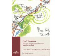 Fredi Drugman. Idee per un progetto di museo lungo il Trebbia