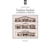 Frediano Frediani tra classicismo e modernità