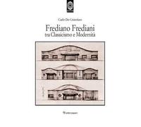 Frediano Frediani tra classicismo e modernità