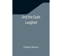 Fredric Brown And the Gods Laughed (Tascabile)