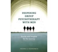 Fredric E. Rabinowitz Deepening Group Psychotherapy with Men (Copertina rigida)