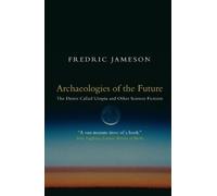 Fredric Jameson Archaeologies of the Future (Tascabile)