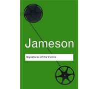 Fredric Jameson Signatures of the Visible (Tascabile) Routledge Classics