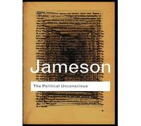 Fredric Jameson The Political Unconscious (Tascabile) Routledge Classics
