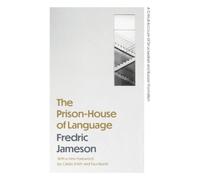 The Prison-House of Language: A Critical Account of Structuralism and Russian Formalism