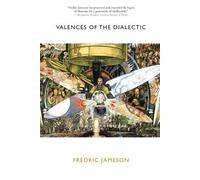 Fredric Jameson Valences of the Dialectic (Tascabile)
