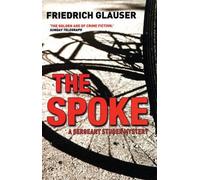 Fredrich Glauser The Spoke (Tascabile)