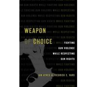 Fredrick E. Vars Ian Ayres Weapon of Choice (Copertina rigida)