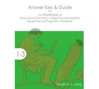 Fredrick J Long Answer Key & Guide for the Workbook of Koine Greek G (Tascabile)