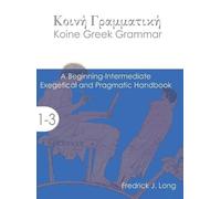 Fredrick J Long Fredrick J. Long Koine Greek Grammar (Copertina rigida)