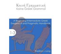 Fredrick J Long Koine Greek Grammar (Tascabile)