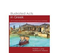 Fredrick J Long Matthew R Peterson Illustrated Acts in Greek (Tascabile)