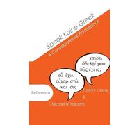 Fredrick J Long T Michael W Halcomb Speak Koine Greek (Tascabile)