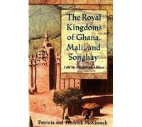 Fredrick McKissack Patricia M The Royal Kingdoms of Ghana, Mali, and (Tascabile)
