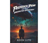 Fredrick Penn and the Unexpected Opportunity