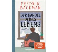 Fredrik Backman Antje Rieck-B Der Handel deines Lebens: Eine (Copertina rigida)