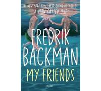 Fredrik Backman My Friends (Copertina rigida)
