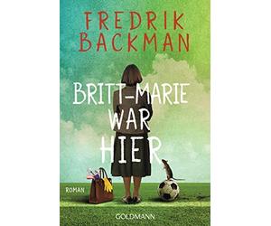 Fredrik Backman Stefanie Werner Britt-Marie war hier: Roman (Tascabile)