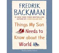 Fredrik Backman Things My Son Needs to Know about the World (CD)