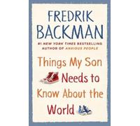 Fredrik Backman Things My Son Needs to Know about the World (Copertina rigida)