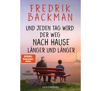 Fredrik Backman Und jeden Tag wird der Weg nach Hause länger und län (Tascabile)