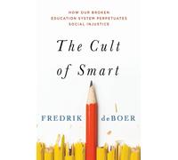 Fredrik DeBoer The Cult of Smart (Tascabile)