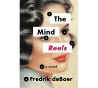 Fredrik deBoer The Mind Reels (Tascabile)