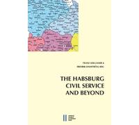 Fredrik Lindstrom The Habsburg CIVLI Service and Beyond (Tascabile)