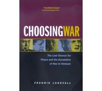 Fredrik Logevall Choosing War (Tascabile)