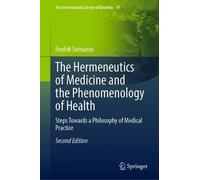 Fredrik Svenaeu The Hermeneutics of Medicine and the Phenomen (Copertina rigida)