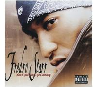 Fredro Starr - Don'T Get Mad Get Money