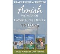 Fredrychowski Amish Women of Lawrence County Trilogy Books 1-3 (Tascabile)
