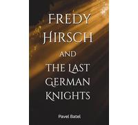 Fredy Hirsch and the Last German Knights