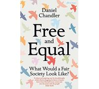 Free and Equal: What Would a Fair Society Look Like?