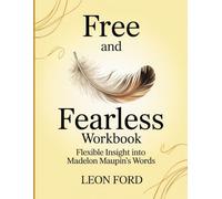 Free and Fearless Workbook: Flexible Insight Into Madelon Maupin Words