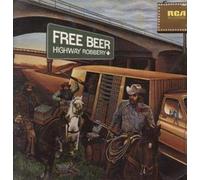 FREE BEER - HIGHWAY ROBBERY LP (VINYL ALBUM) US RCA 1976