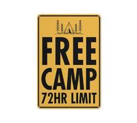 Free Camp 72Hr Limit Sign Signs Outdoor, Uv stampato alluminio 30,5 x 20,3 cm, resistente alle intemperie e segni di sicurezza per la casa o l'ufficio