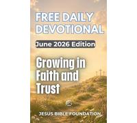 Free Daily Devotional June 2026 Edition: Growing in Faith and Trust