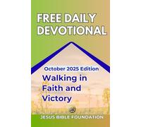 Free Daily Devotional October 2025 Edition: Walking in Faith and Victory