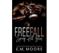 Free Fall: A High School Bully Romance