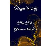 Free Fall - Glaub an dich selbst
