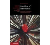 Free Flow of Information: Hegemony, Contestation, and International Law