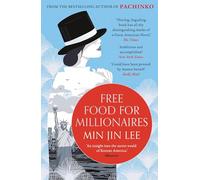 Free Food for Millionaires: From the acclaimed author of PACHINKO