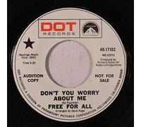 FREE FOR ALL - don't you worry about me / i'm so glad i found you 45 rpm single