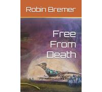 Free From Death: Paul's Gospel of Immortality - An Activation Journal & Bible Study
