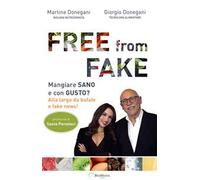 Free from fake. Mangiare sano e con gusto? Alla larga da bufale e fake news!