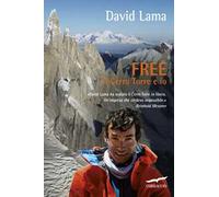 Free. Il Cerro Torre e io