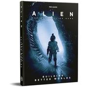 Free League Publishing Alien The Roleplaying Game: Building Better Worlds, Hardcover RPG Book, Sci-Fi Expansion , 6 Expeditions, Campaign Module, Adults, Teens Ages 14+