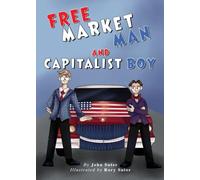 Free Market Man and Capitalist Boy