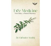 Free Medicine: Your body, a Natural Pharmacy